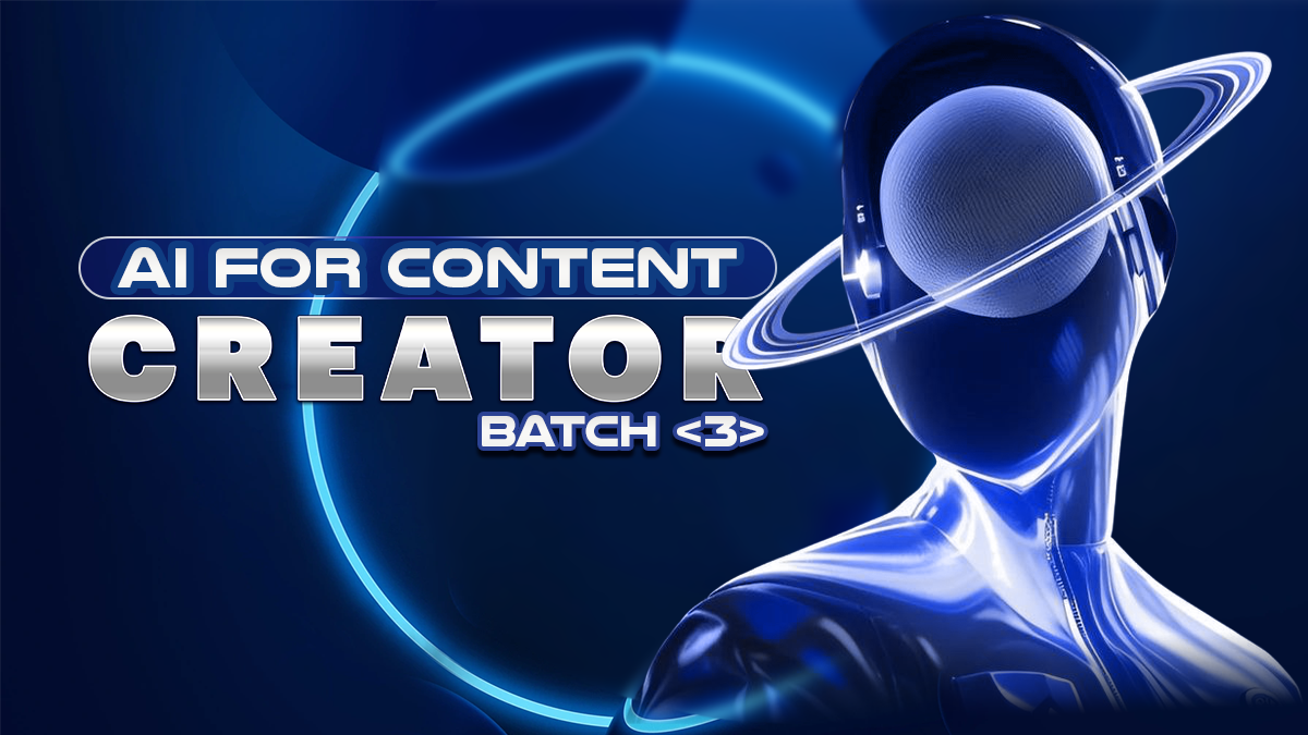 Ai for Content Creator Batch 3